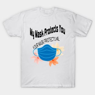 My Mask Protects You T-Shirt